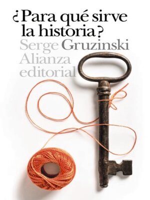 cover image of ¿Para qué sirve la Historia?